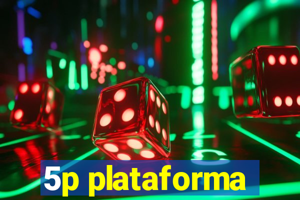 5p plataforma